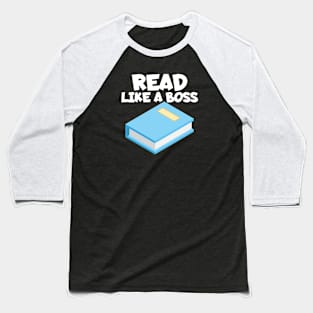 Bookworm read like a boss Baseball T-Shirt